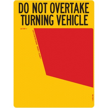 DO NOT OVERTAKE TURNING VEHICLE 400 x 300mm Class 1 Reflective Sign (L/H) - Long Life Sticker